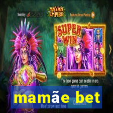 mamãe bet